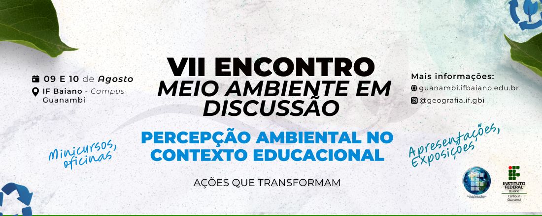 VII MEIO AMBIENTE EM DISCUSSÃO: Percepção Ambiental no Contexto Educacional