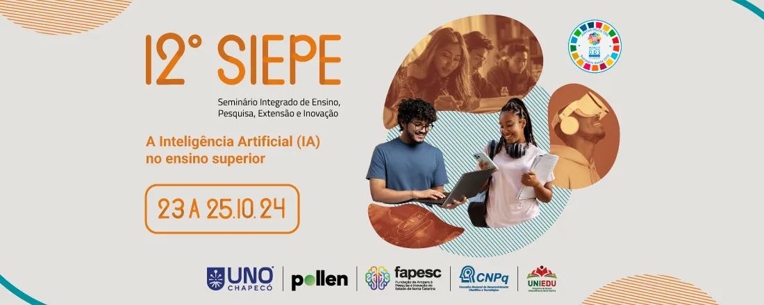 12º SEMINÁRIO INTEGRADO DE  ENSINO, PESQUISA, EXTENSÃO E INOVAÇÃO DA  UNOCHAPECÓ (12º SIEPE)