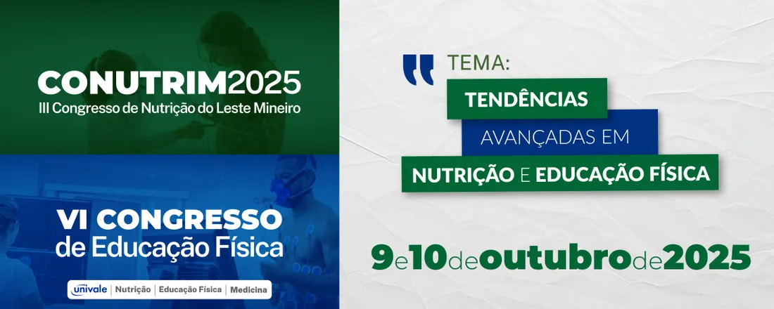 III Congresso de Nutrição do Leste Mineiro & VI Congresso de Educação Física