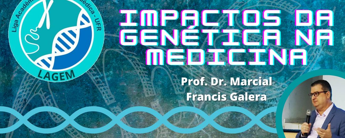 Aula Inaugural: Impactos da Genética na Medicina