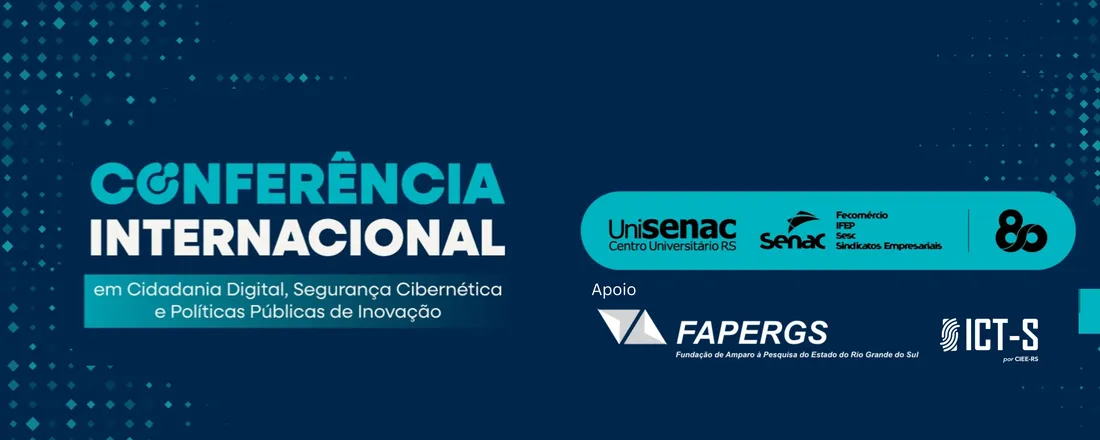 Conferência Internacional em Cidadania Digital, Segurança Cibernética e Políticas Públicas de Inovação