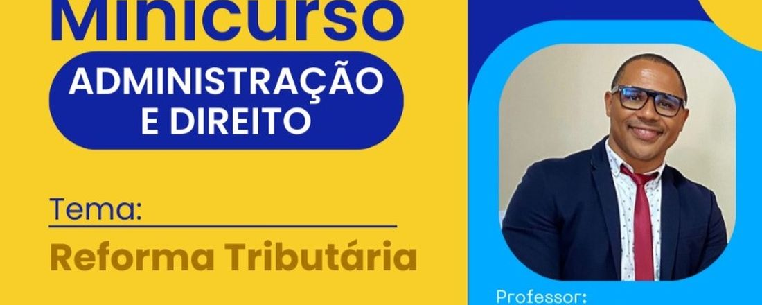 MINICURSO: REFORMA TRIBUTÁRIA