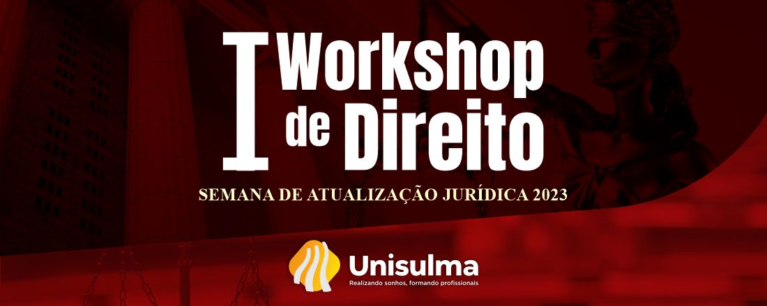 I WORKSHOP DE DIREITO: SEMANA DE ATUALIZAÇÃO JURÍDICA  2023