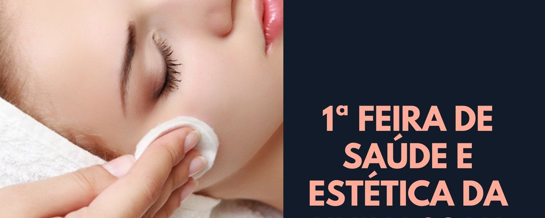 1° FEIRA DE SAÚDE E ESTÉTICA UNINASSAU-FEESU