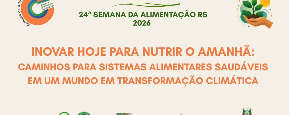 Seminário de Abertura da Semana da Alimentação no RS 2026 - INOVAR HOJE PARA NUTRIR O AMANHÃ