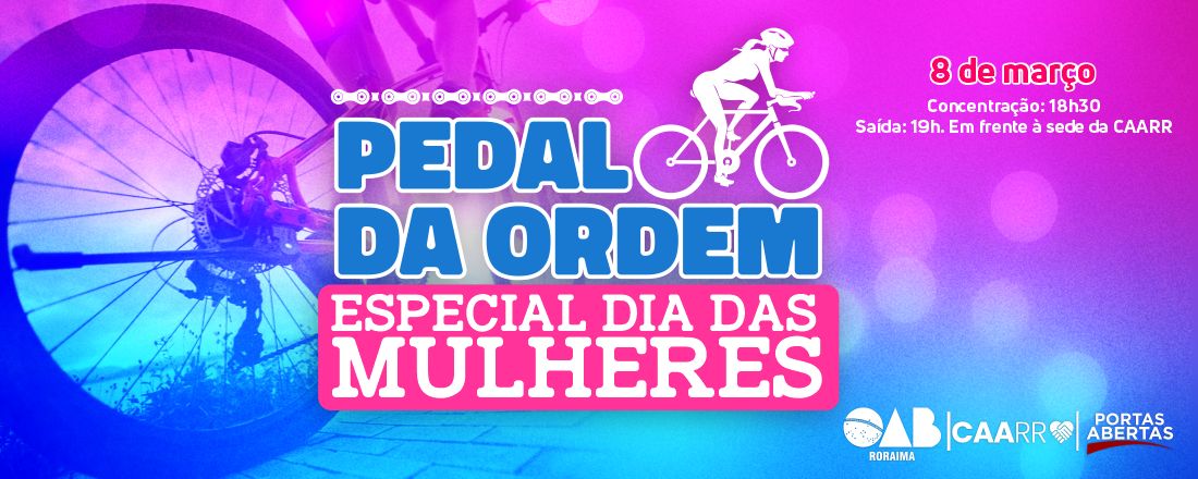 Pedal da Ordem - Especial Dia da Mulher