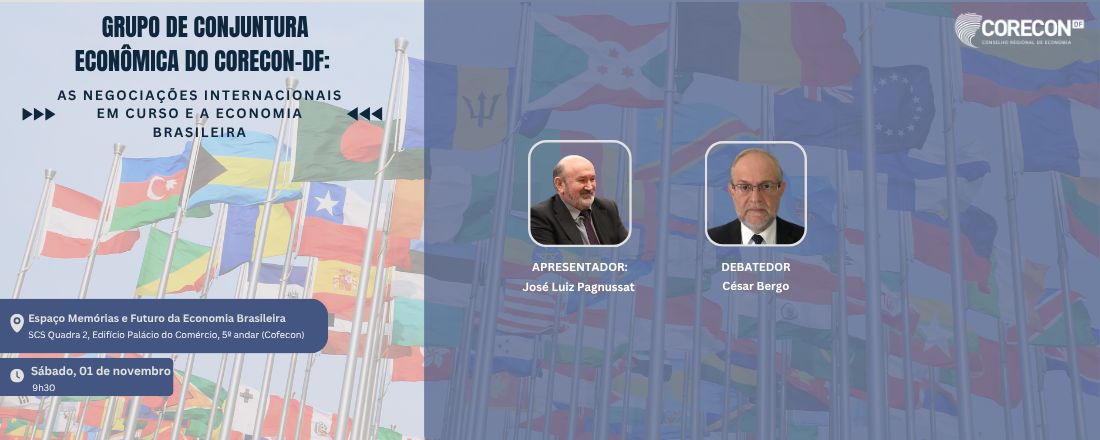 Reunião do Grupo de Conjuntura Econômica – As negociações internacionais em curso e a economia brasileira