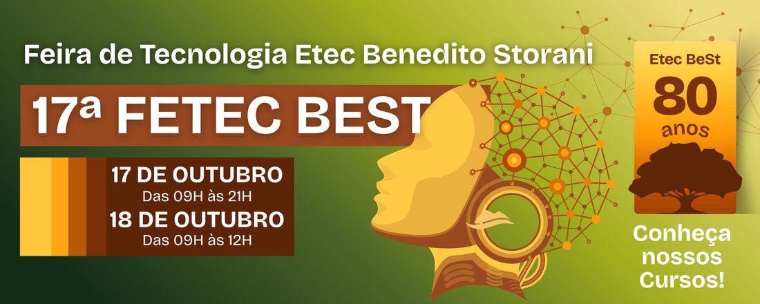 17ª Fetec BeSt - Feira de Tecnologia Etec Benedito Storani