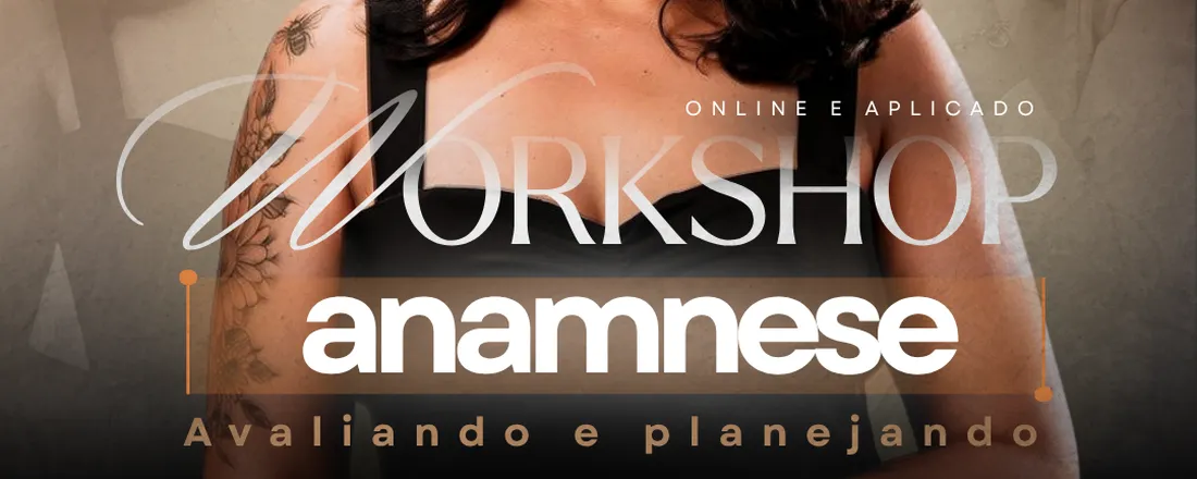 Workshop Anamnese: Avaliando e Planejando