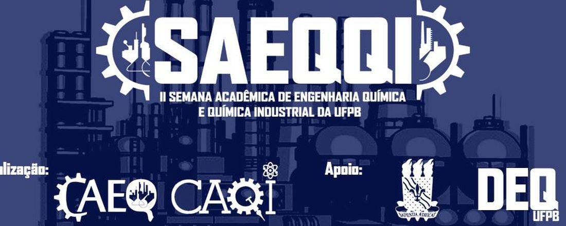 SEMANA ACADÊMICA DE ENGENHARIA QUÍMICA E QUÍMICA INDUSTRIAL