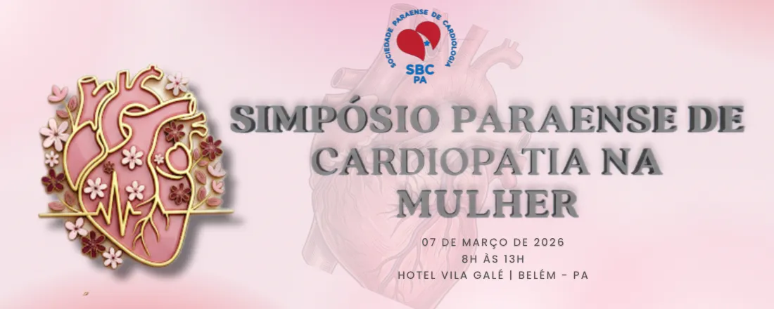 Simpósio Paraense de Cardiopatia na Mulher