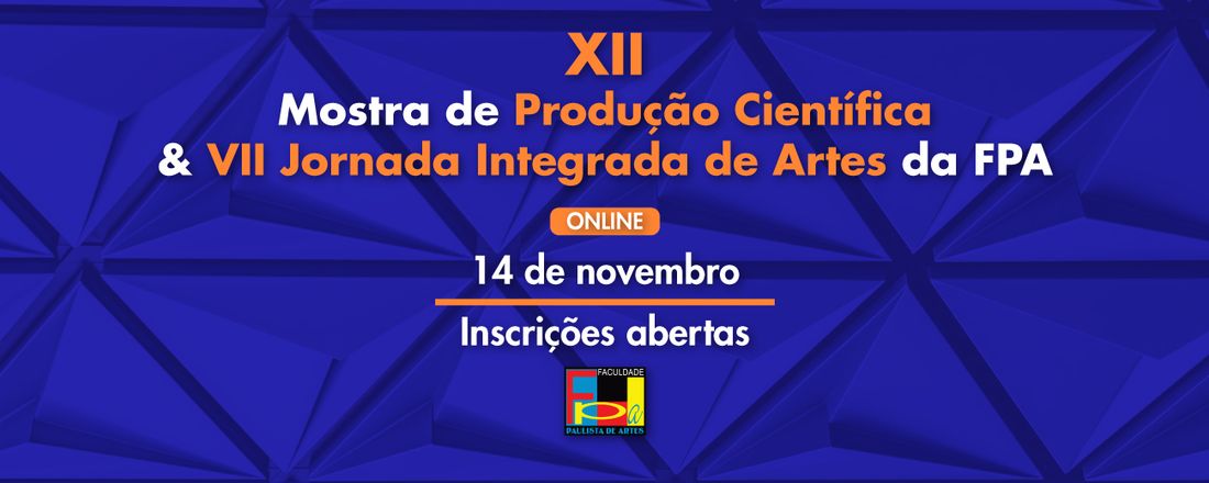 XII Mostra de Produção Científica & VII jornada Integrada de Artes da FPA