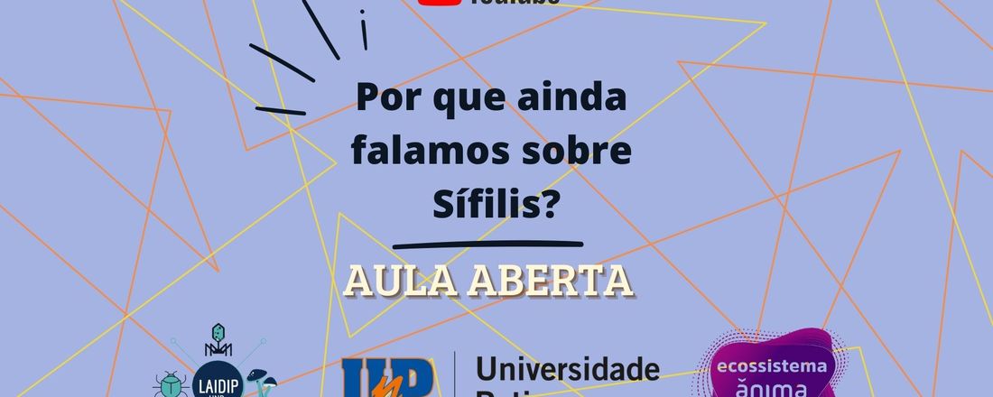 AULA ABERTA - Por que ainda falamos sobre Sífilis?