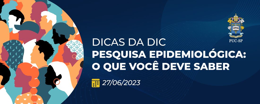 DICas da DIC - Pesquisa Epidemiológica: o que você deve saber