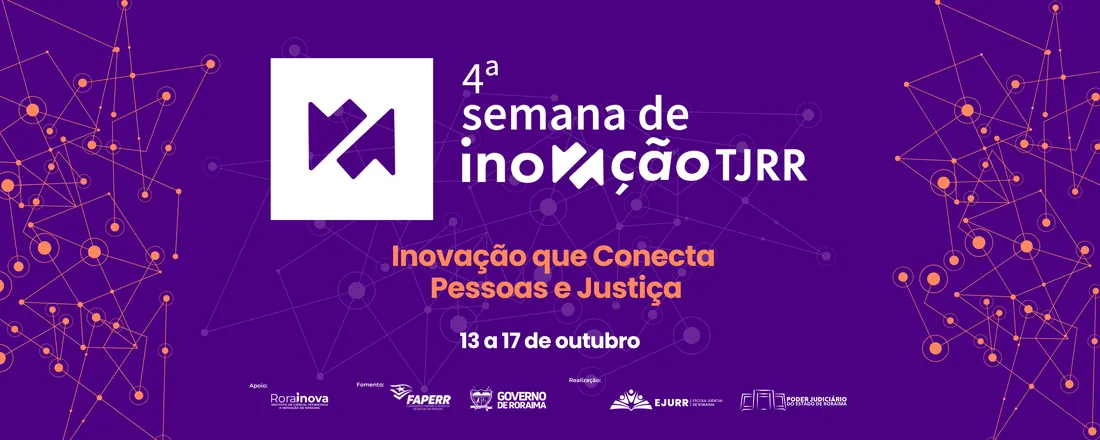 4ª Semana de Inovação do Poder Judiciário de Roraima