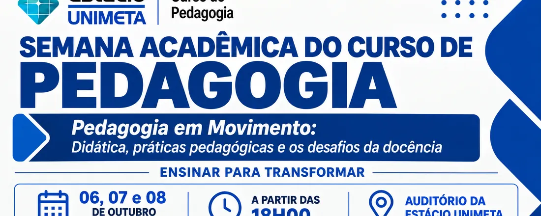 Semana Acadêmica do Curso de Pedagogia - Pedagogia em Movimento: Didática, Práticas Pedagógicas e os Desafios da Docência