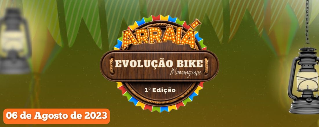 1º Arraiá Evolução Bike 2023