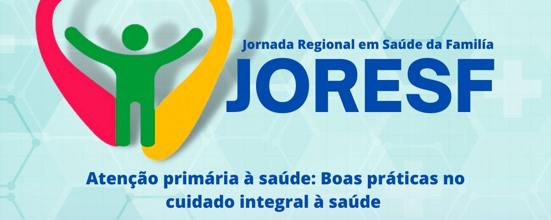 VII Jornada Regional em Saúde da Família - JORESF