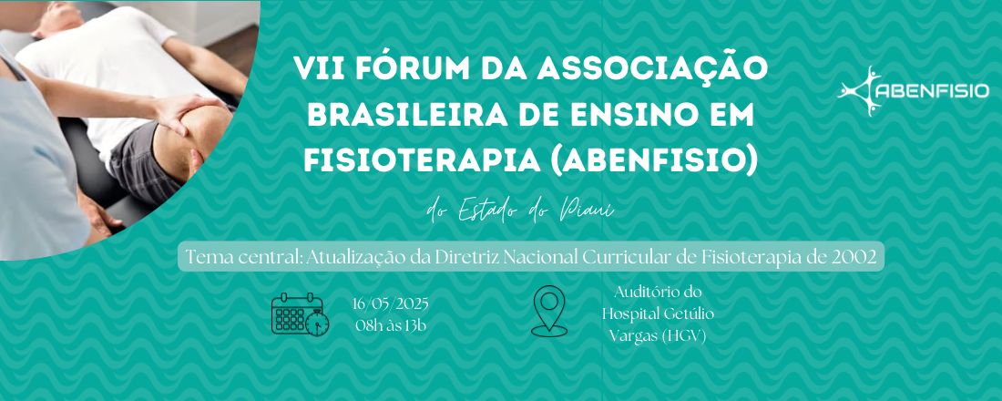 VII Fórum Associação Brasileira Ensino em Fisioterapia (ABENFISIO) do Estado do Piauí