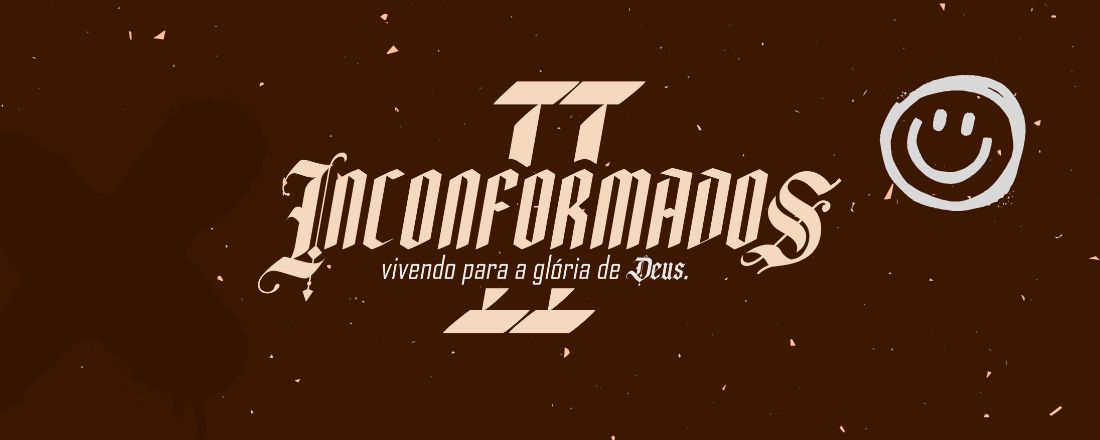 INCONFORMADOS II - Confra Jovens IBRC