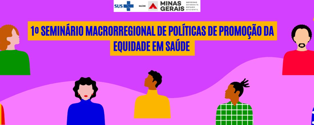 1º Seminário Macrorregional de Políticas de Promoção da Equidade em Saúde