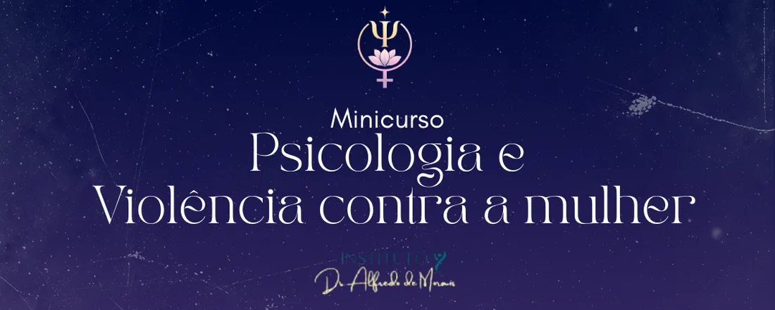 Minicurso - Psicologia e Violência contra a mulher