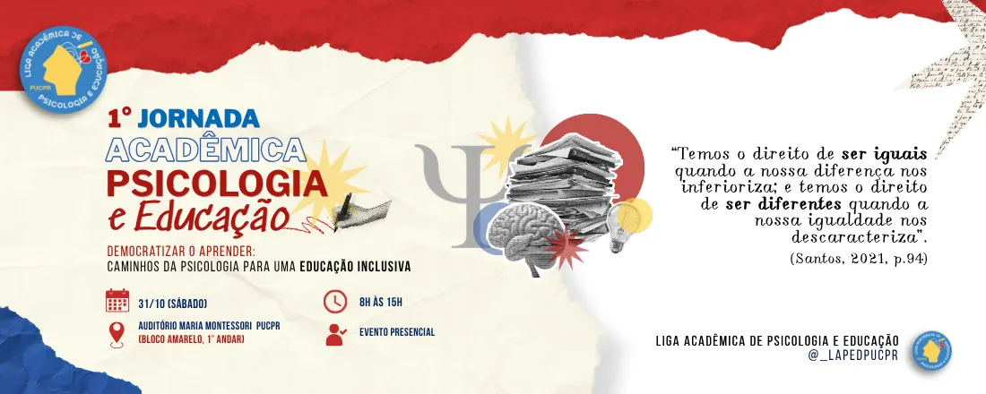 I Jornada Acadêmica da Liga Acadêmica de Psicologia e Educação: Democratizar o Aprender - Caminhos Para Uma Educação Inclusiva
