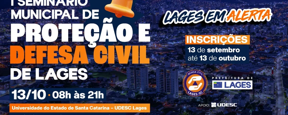 I Seminário Municipal de Proteção e Defesa Civil- Lages em Alerta.
