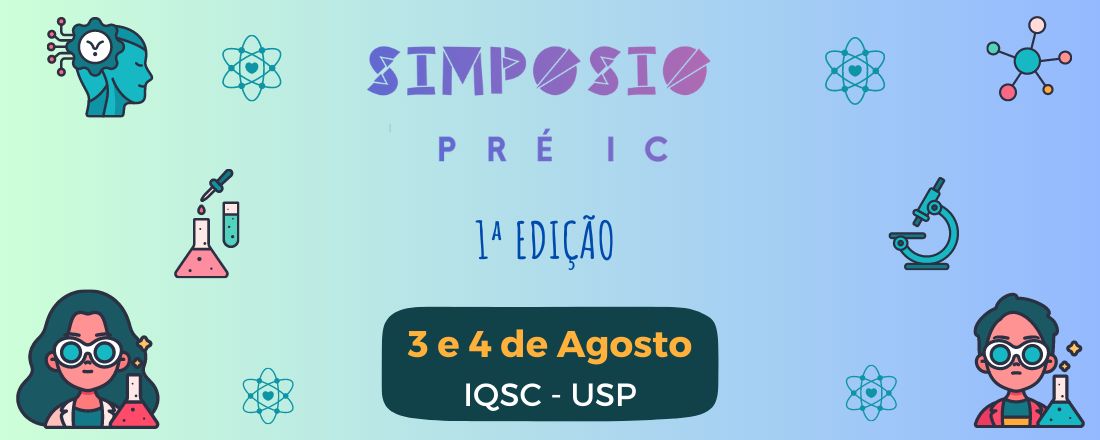 1º Simpósio da Pré Iniciação Científica do EducAção IQSC/USP