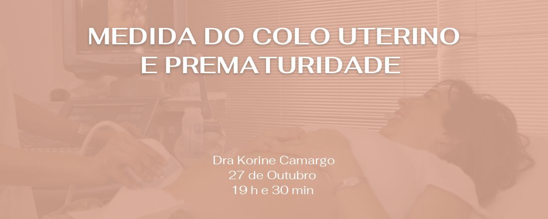MEDIDA DO COLO DO ÚTERO E PREMATURIDADE