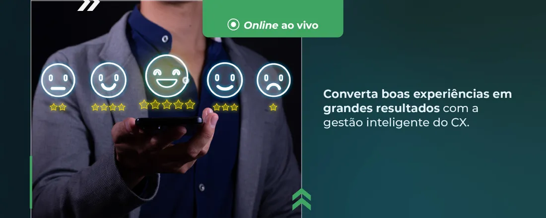 CURSO: CUSTOMER EXPERIENCE 4. 0 - COMO ENCANTAR CLIENTES NA ERA DIGITAL