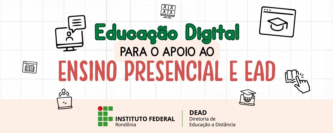 "Educação Digital para o apoio ao ensino presencial e EAD"