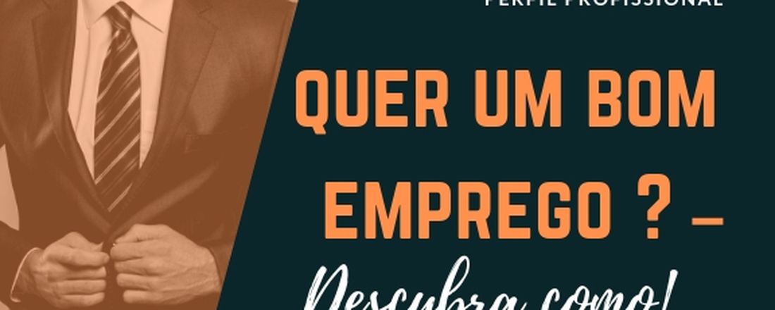 Curso: Perfil profissional - Como conseguir um bom emprego com o meu currículo?