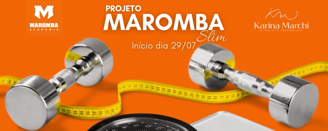 Projeto MAROMBA SLIM