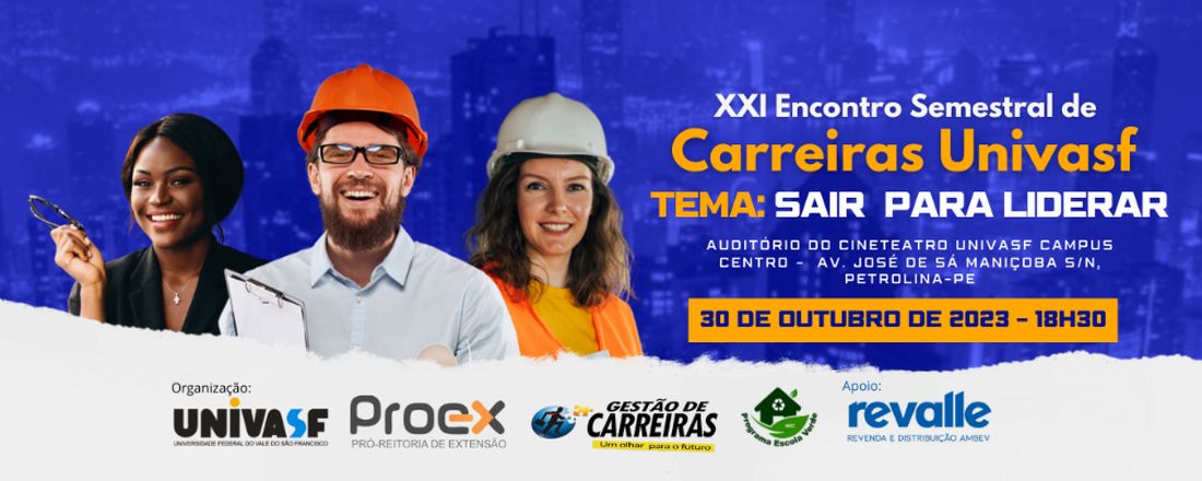 XXI Encontro Semestral de Carreiras Univasf "Sair para Liderar"