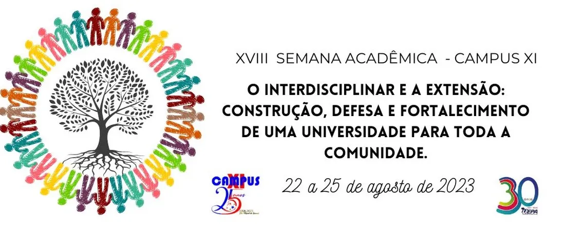 XVIII SEMANA ACADÊMICA DO CAMPUS XI: O INTERDISCIPLINAR E A EXTENSÃO: CONSTRUÇÃO, DEFESA E FORTALECIMENTO DE UMA UNIVERSIDADE PARA TODA  A COMUNIDADE
