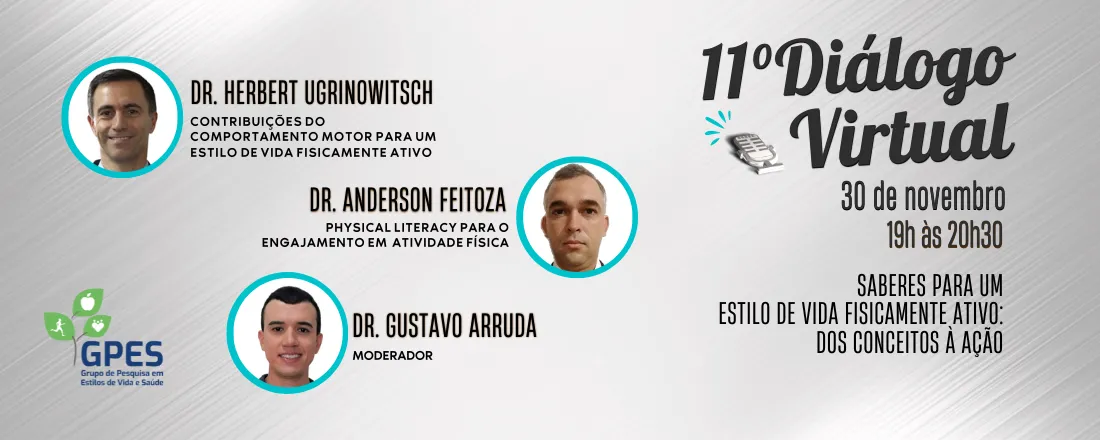 11° Diálogo Virtual - SABERES PARA UM ESTILO DE VIDA FISICAMENTE ATIVO: DOS CONCEITOS À AÇÃO