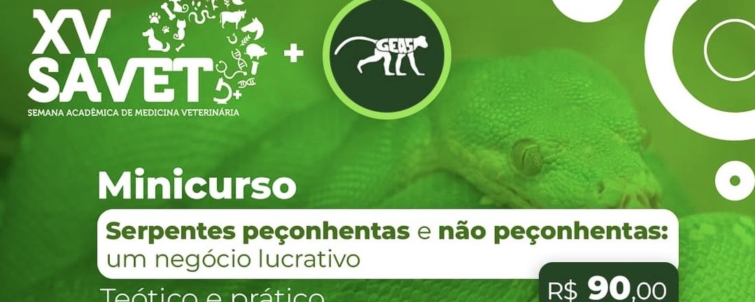 Minicurso serpentes peçonhentas e não peçonhentas: um negócio lucrativo - GEAS