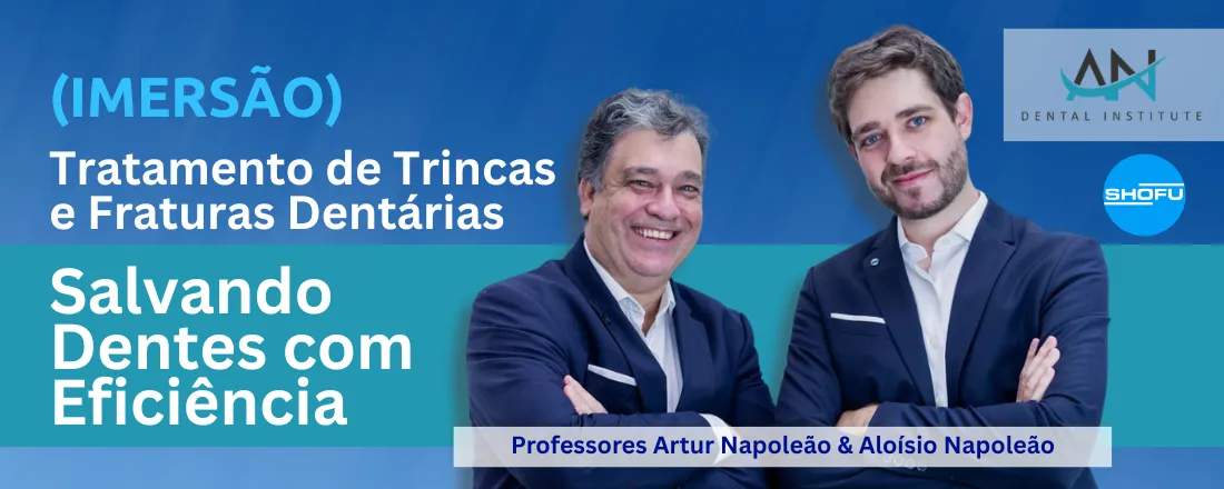 (IMERSÃO) Tratamento de Trincas e Fraturas Dentárias