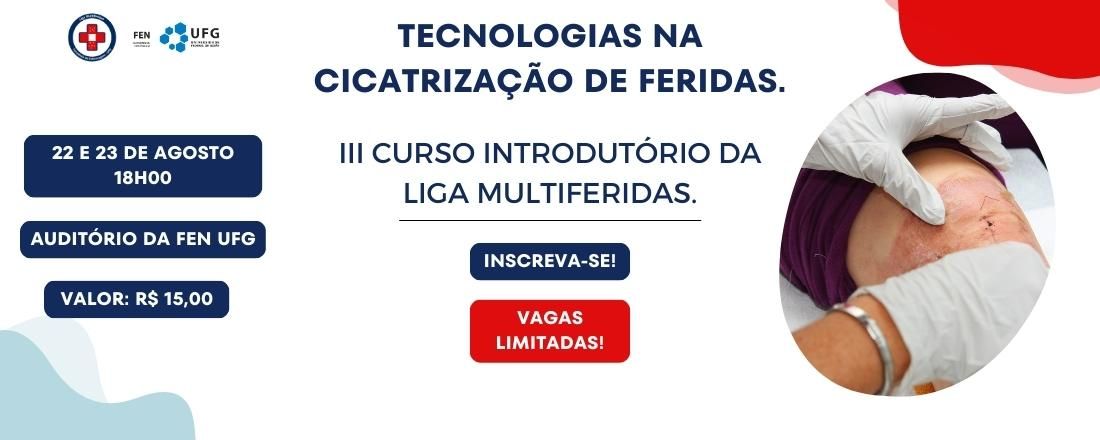 III Curso Introdutório da Liga Multiferidas: Tecnologias na Cicatrização de Feridas