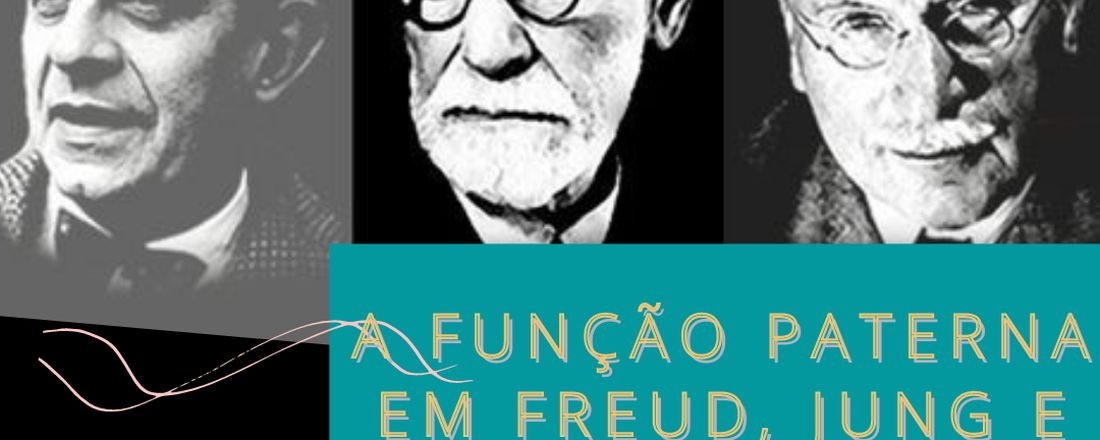 A função paterna em Freud, Jung e Lacan