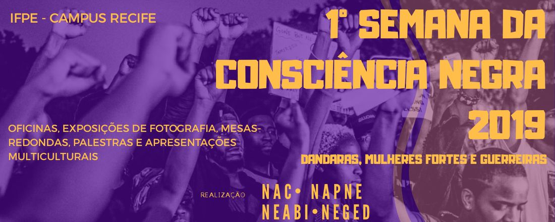 1° SEMANA DA CONSCIÊNCIA NEGRA 2019 - IFPE