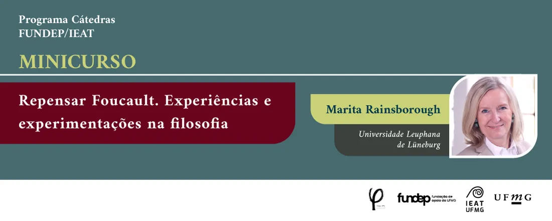 Minicurso "Repensar Foucault" com Profa. Marita Rainsborough da Leuphana Universidade Lüneburg / CFUL Lisboa