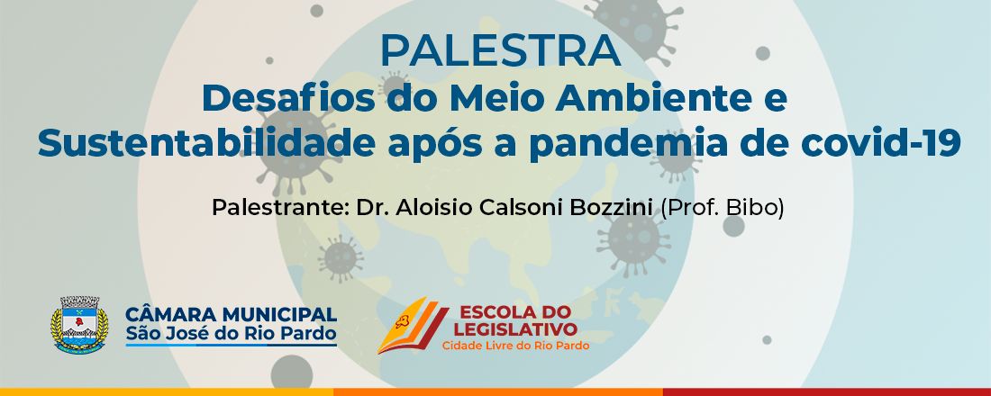 Palestra - Desafios do Meio Ambiente e Sustentabilidade após a pandemia de covid-19