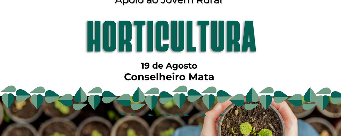 Capacitação em Horticultura - Conselheiro Mata/Diamantina
