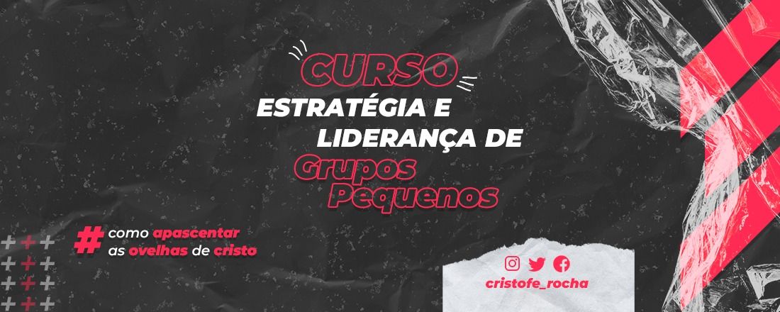 Estratégia e Liderança de Grupos Pequenos