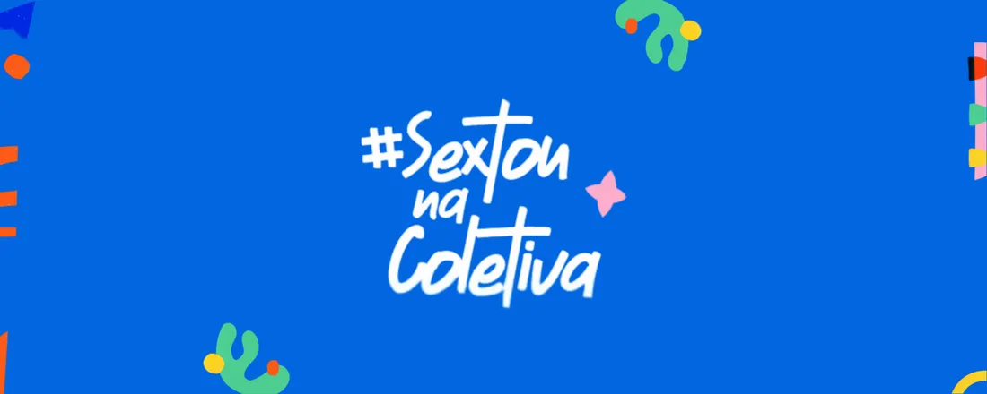 Sextou na Coletiva