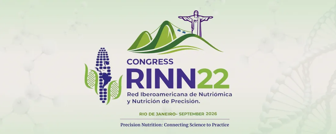 International Congress of the Ibero-American Network on Nutriomics and Precision Nutrition (RINN22)
