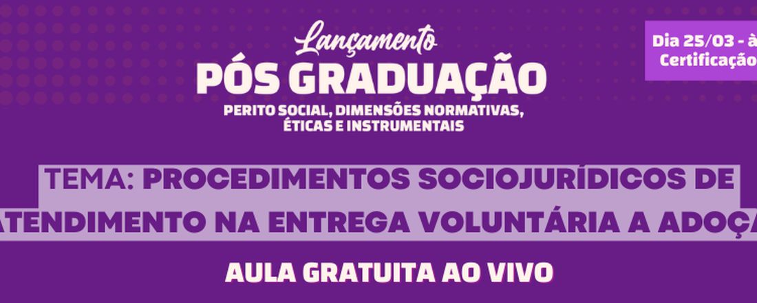 Procedimentos Sociojuridicos de Atendimento na Entrega Voluntária à Adoção