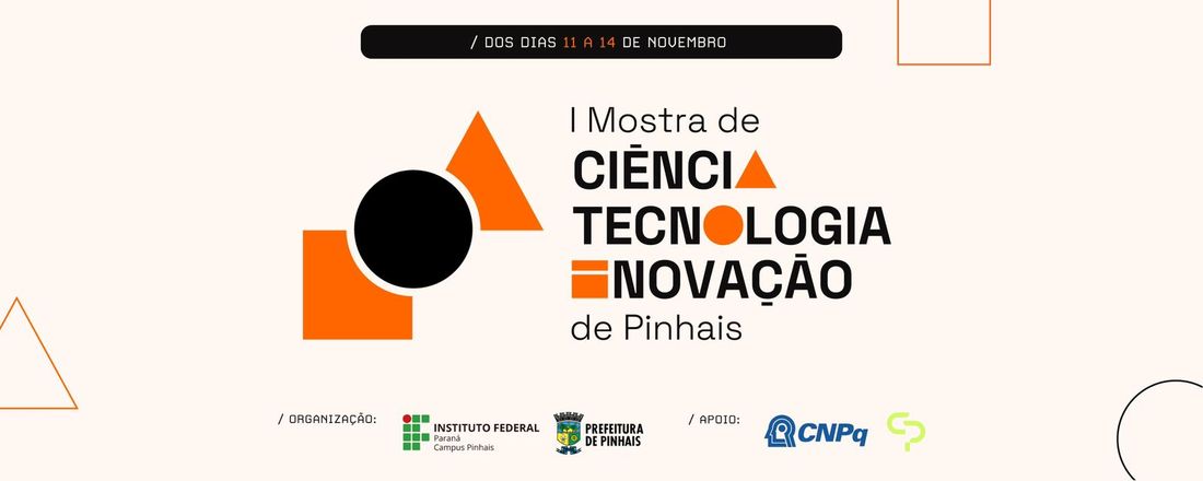 Mostra de Ciência, Tecnologia e Inovação e IV Seminário de Ciência e Tecnologia (SciTec)